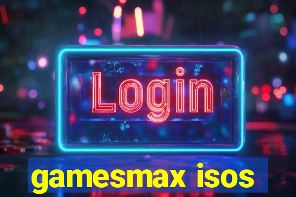 gamesmax isos